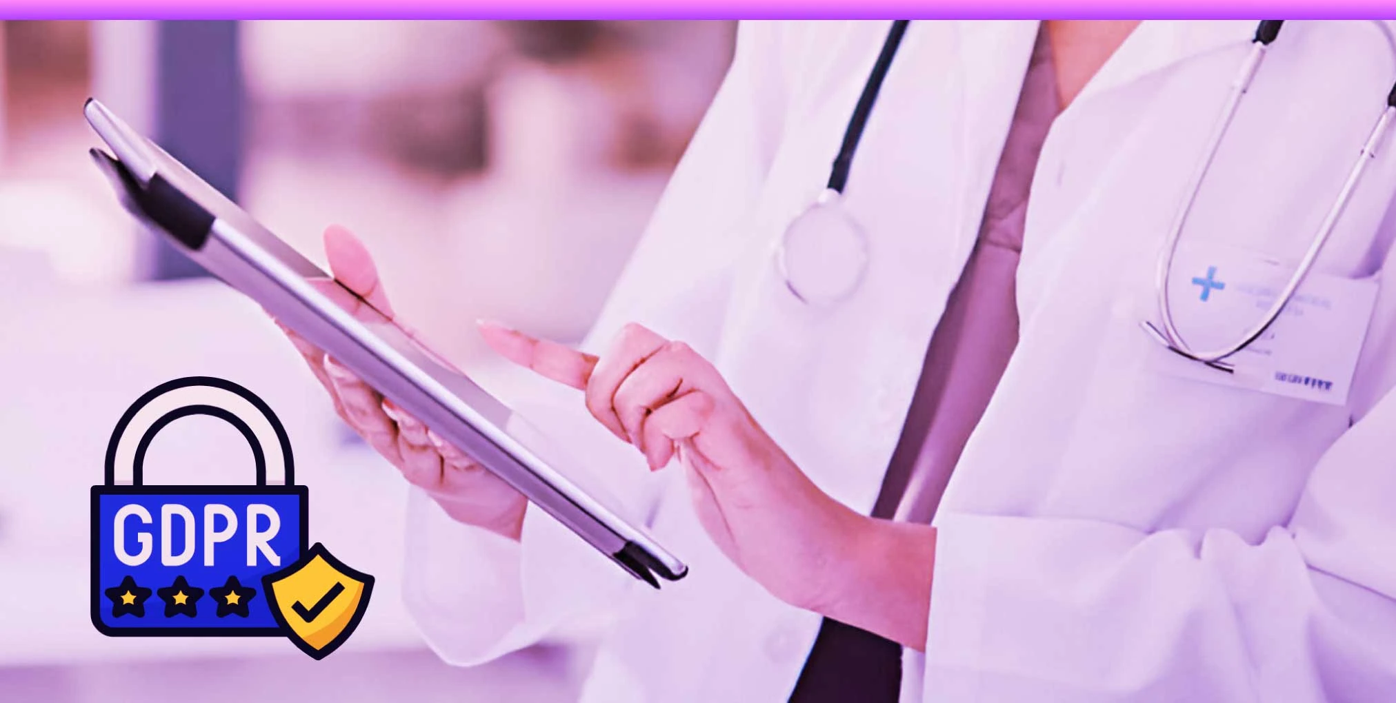 The Importance of GDPR for Healthcare Providers